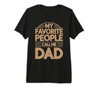My Favorite People Call Me Daddy T-Shirt Haut de Gamme