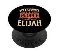 My Favorite People Call Me Elijah Nom personnalisé PopSockets PopGrip Adhésif