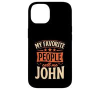 My Favorite People Call Me John Nom personnalisé Coque pour iPhone 14