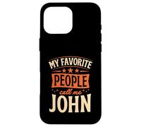 My Favorite People Call Me John Nom personnalisé Coque pour iPhone 16 Pro Max