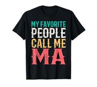 My Favorite People Call Me Ma Mothers Day Funny Vintage T-Shirt
