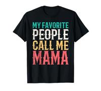 My Favorite People Call Me Mama Mothers Day Funny Vintage T-Shirt
