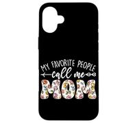 My Favorite People Call Me Mom Fête des Mères Floral Mama Coque pour iPhone 16 Plus