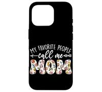 My Favorite People Call Me Mom Fête des Mères Floral Mama Coque pour iPhone 16 Pro