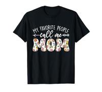 My Favorite People Call Me Mom Fête des Mères Floral Mama T-Shirt