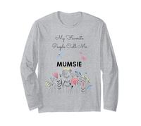 My Favorite People Call Me Mumsie Floral Grandma Mom Cadeau Manche Longue