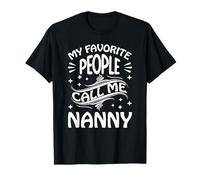My Favorite People Call Me Nanny Funny Gifts Mothers Day T-Shirt