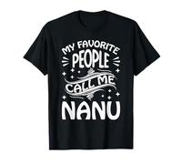 My Favorite People Call Me Nanu Funny Gifts Mothers Day T-Shirt