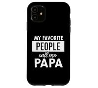 My Favorite People Call Me Papa Coque pour iPhone 11