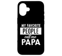 My Favorite People Call Me Papa Coque pour iPhone 16