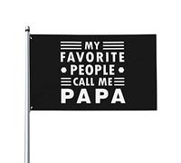 My Favorite People Call Me Papa Drapeau 0,9 x 1,5 m Un côté extérieur Farmhouse Yard Sign Drapeau décoratif de jardin avec œillets en laiton
