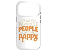 My Favorite People Call Me Pappy, Proud Pappy Family Humour Coque pour iPhone 17 Pro