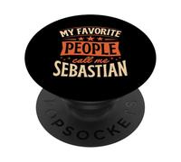 My Favorite People Call Me Sebastian Nom personnalisé PopSockets PopGrip Adhésif