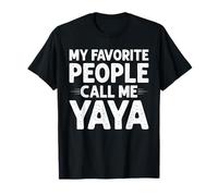My Favorite People Call Me Yaya Funny Gifts Mother Day T-Shirt