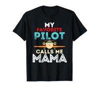 My Favorite Pilot Calls Me Mama Funny Mother's Day T-Shirt