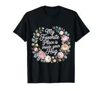 My Favorite Place is Inside Your Hug - T-Shirt