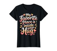 My Favorite Place is Inside Your Hug - T-Shirt Graphique avec Valeur