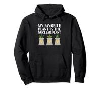My favorite plant is the Nuclear Plant Engineer Sweat à Capuche