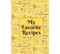 My Favorite Recipes: Blank Recipe Book | Cookbook with Blank Pages | 100 Recipe Blank Pages, 7x10" | Create Your Own Cookbook | Wonderful gift for food lovers, home bakers