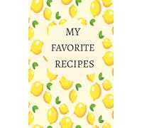 My favorite recipes: Mis recetas favoritas: Record your culinary creations: Anota tus recetas favoritas.