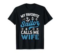 My Favorite Sailor Calls Me Wife Funny Sailor Wife T-Shirt