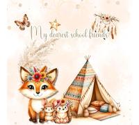 My Favorite School Friends - Boho Forest Animals: An Interactive Memory Book for Unforgettable School Years