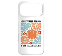 My Favorite Season Fall of Fascism Happy Fall Resist Fascism Coque pour iPhone 17 Pro Max