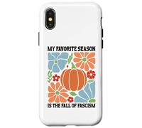 My Favorite Season Fall of Fascism Happy Fall Resist Fascism Coque pour iPhone X/XS
