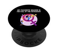 My Favorite Season is The Fall of The Patriarchy Protest PopSockets PopGrip Adhésif