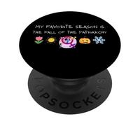 My Favorite Season is The Fall of The Patriarchy Protest PopSockets PopGrip Adhésif