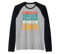 My Favorite Soccer Player Calls Me Dad Funny Fathers Day Manche Raglan