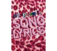 My Favorite Song Lyrics: A Journal For You To Keep Your Favorite Song Lyrics