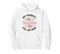 My Favorite Teacher Call Me Mom Teacher Profession Sweat à Capuche
