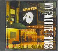 My Favorite Things the Music of Broadway