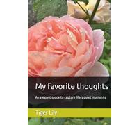 My favorite thoughts: An elegant space to capture life’s quiet moments