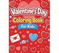 My Favorite Valentine’s Coloring Book: Fun & Cute Valentine’s Day Coloring for Kids of All Ages: Hearts, Cupids, Candy, and Love-Themed Coloring Pages ... - Perfect Holiday Gift or Classroom Activity