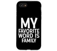 My Favorite Word is Family Time Gift for Moms Dads Families Coque pour iPhone SE (2020) / 7/8