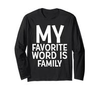 My Favorite Word is Family Time Gift for Moms Dads Families Manche Longue