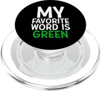 My Favorite Word is Green PopSockets PopGrip pour MagSafe