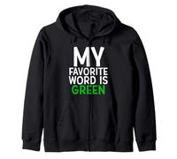 My Favorite Word is Green Sweat à Capuche