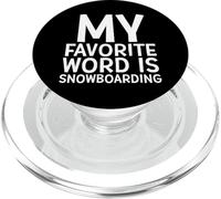 My Favorite Word is Snowboarding Cadeau d'hiver Snowboarders PopSockets PopGrip pour MagSafe