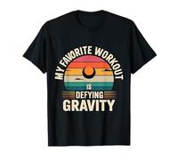 My Favorite Workout is Defying Gravity Salle de Sport - T-Shirt