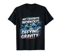 My Favorite Workout is Defying Gravity Salle de Sport T-Shirt
