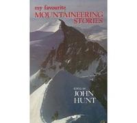 My Favourite Mountain Stories John Hunt Hunt (Auteur)