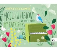 My Favourite pour piano de Krystyna Gowik (Buch auf Polnisch)