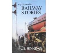 My Favourite Railway Stories