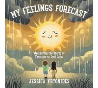 My Feelings Forecast: Weathering the Storm of Emotions to Find Calm