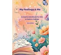 My Feelings & Me: Fun Activities and Coping Skills Workbook for Kids to Manage Big Feelings, Build Resilience, and Grow Confidence