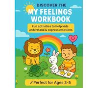 My Feelings Workbook for Kids Ages 3-5: Emotions & Calm-Down Skills: Preschool Social-Emotional Learning with Coloring, Drawing & Mindfulness Activities