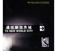 My Fellow Citizens - to New World City [Import]
